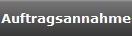Auftragsannahme